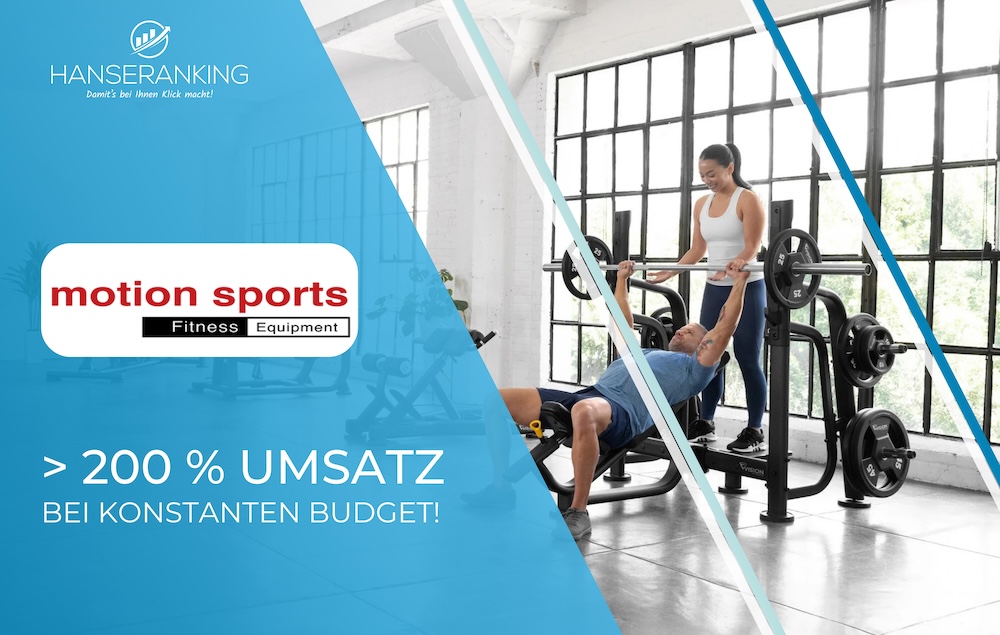 Hanseranking GmbH Project - Case Study - MOTION SPORTS: +200 % turnover with the same budget