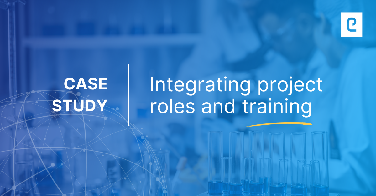 eConsulting Project - How we assisted our GxP customer in integrating project roles and training