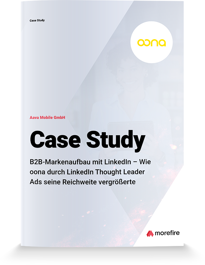 morefire GmbH Project - Building B2B brand presence with LinkedIn