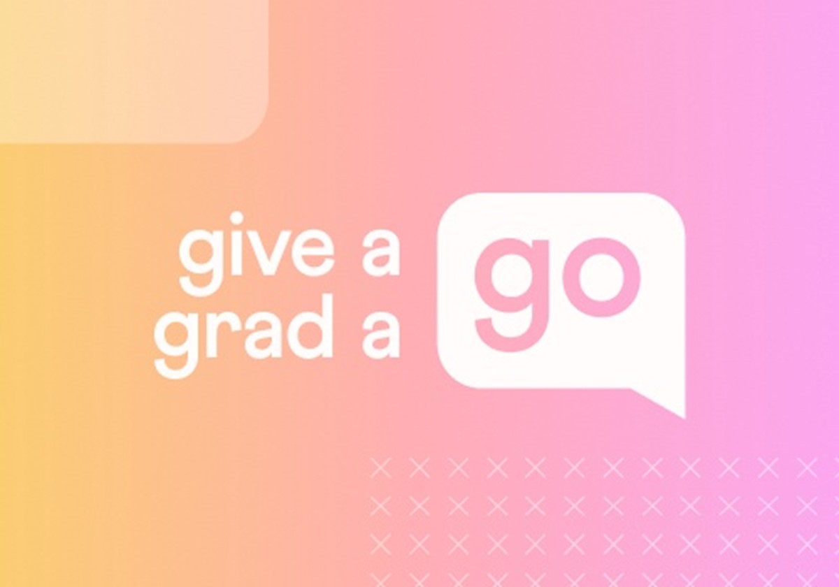  - Give A Grad A Go