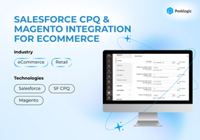 Peeklogic, LLC Project - Salesforce CPQ & Magento Integration for eCommerce