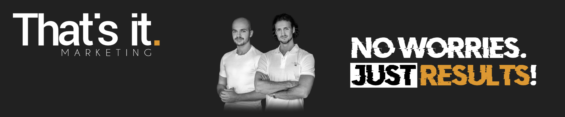 That´s it. Marketing Headerbild