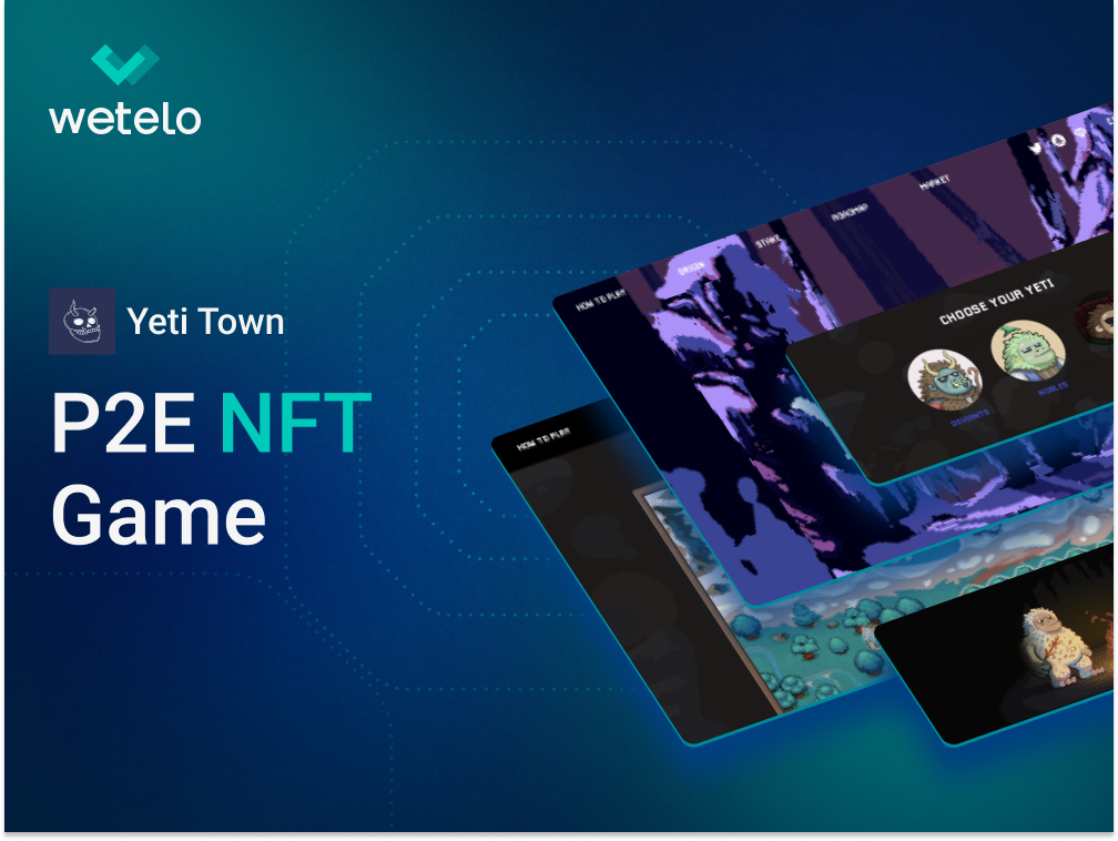 Wetelo Inc. Project - P2E NFT Game, YetiTown