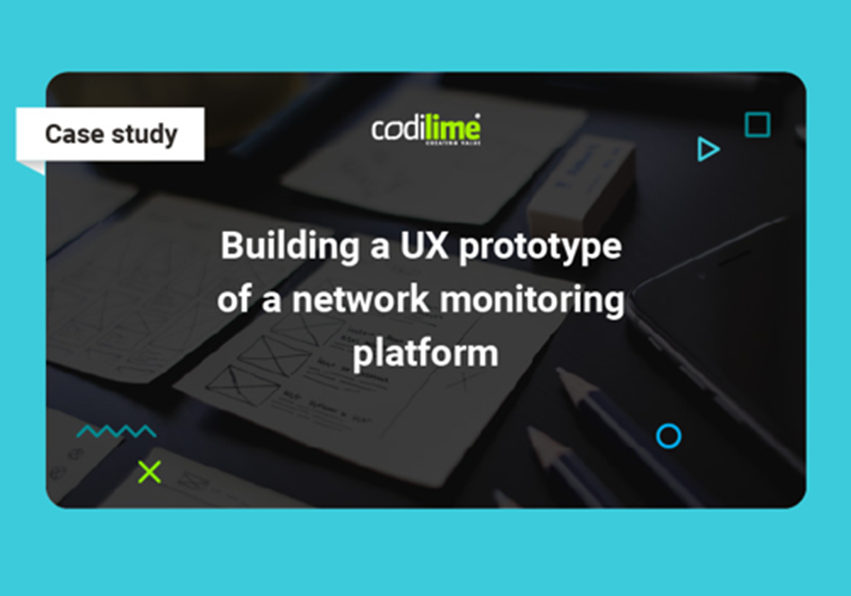 Building a UX prototype of a network monitoring platform - 