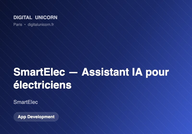 Digital Unicorn SAS Project - SmartElec, a mobile app with an AI assistant for the electrical trade